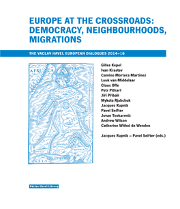 Europe at the Crossroads: Democracy, Neighbourhoods, Migrations