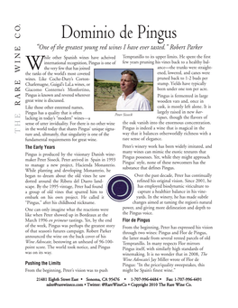 Dominio De Pingus “One of the Greatest Young Red Wines I Have Ever Tasted.” Robert Parker Hile Other Spanish Wines Have Acheived Tempranillo to Its Upper Limits