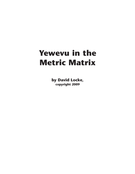 Yewevu in the Metric Matrix