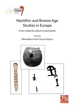 Neolithic and Bronze Age. from Material Culture to Territories