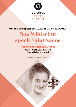 Noa Wildschut Speelt Saint-Saëns Radio Filharmonisch Orkest James Gaffigan, Dirigent Noa Wildschut, Viool