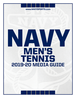 2019-20 Media Guide 2018 Patriot League Champions 2019-20 Navy Men’S Tennis