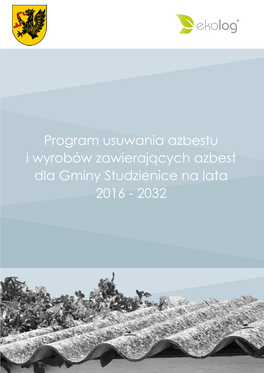 Program Usuwania Azbestu I Wyrobów Zawierających Azbest Dla Gminy Studzienice Opracowany Przez Ekolog Sp