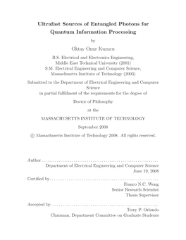 Ultrafast Sources of Entangled Photons for Quantum Information Processing by Oktay Onur Kuzucu