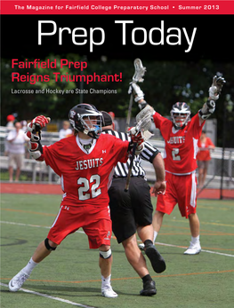 Fairfield Prep Reigns Triumphant! Lacrosse and Hockey Are State Champions Message from the President