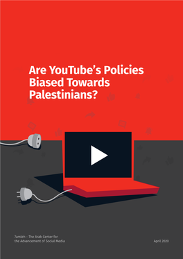 Are Youtube's Policies Biased Towards Palestinians?