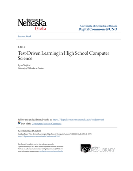 Test-Driven Learning in High School Computer Science Ryan Stejskal University of Nebraska at Omaha