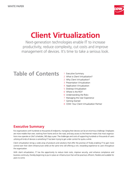 Client Virtualization Next-Generation Technologies Enable IT to Increase Productivity, Reduce Complexity, Cut Costs and Improve Management of Devices