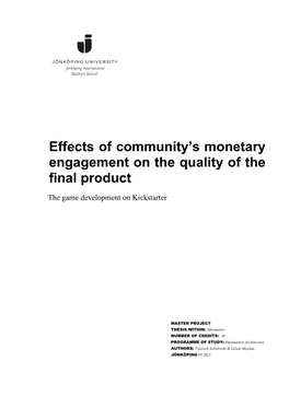 Effects of Community's Monetary Engagement on the Quality of The
