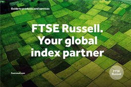 FTSE Russell. Your Global Index Partner