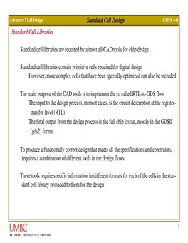 Standard Cell Design Standard Cell Libraries Standard Cell Libraries Are