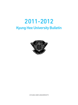 Kyung Hee University Bulletin 경희대영문요람원고 최종2 1 2012.2.24 4:28 PM 페이지2 004 경희대영문요람원고 최종2 1 2012.2.24 4:28 PM 페이지3 004