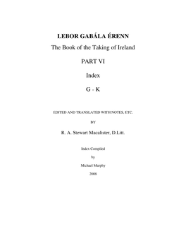 LEBOR GABÁLA ÉRENN the Book of the Taking of Ireland PART VI Index G