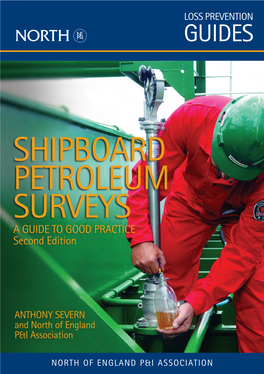 SHIPBOARD PETROLEUM SURVEYS a GUIDE to GOOD PRACTICE Second Edition by ANTHONY SEVERN and North of England P&I Association
