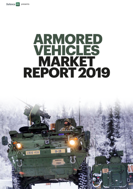 ARMORED VEHICLES MARKET REPORT 2019 the WORLD’S LARGEST DEDICATED ARMOURED VEHICLE CONFERENCE  #Iavevent