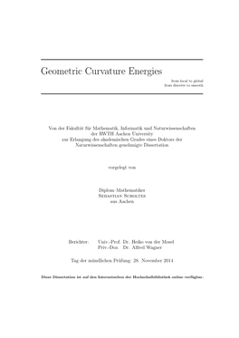 Geometric Curvature Energies from Local to Global from Discrete to Smooth