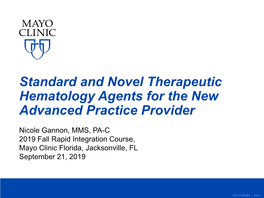 Standard and Novel Therapeutic Hematology Agents for the New Advanced Practice Provider