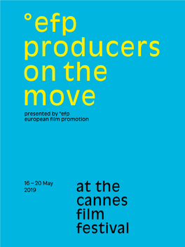 °Efp Producers on the Move Presented by °Efp European Film Promotion