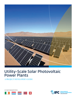 Utility-Scale Solar Photovoltaic Power Plants a Project Developer’S Guide