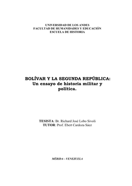 BOLÍVAR Y LA SEGUNDA REPÚBLICA: Un Ensayo De Historia Militar Y Política