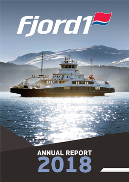 Annual Report 2018 About Corporate Social Shareholder Annual Report and Strategy Fjord1 Asa Responsibility Information Financial Statements