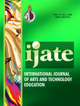 INTERNATIONAL JOURNAL of ARTS and TECHNOLOGY EDUCATION (IJATE) Volume 11, No