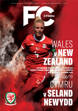 STADIWM LECKWITH, CAERDYDD KICK OFF: 19:00 | CIC GYNTAF: 19:00 04/06/19 CYMRU V SELAND NEWYDD