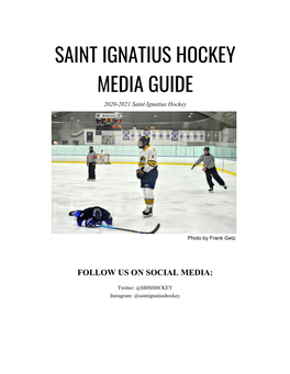SAINT IGNATIUS HOCKEY MEDIA GUIDE 2020-2021 Saint Ignatius Hockey