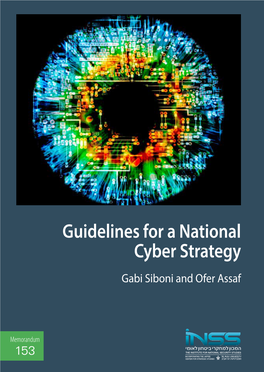 Guidelines for a National Cyber Strategy Gabi Siboni and Ofer Assaf