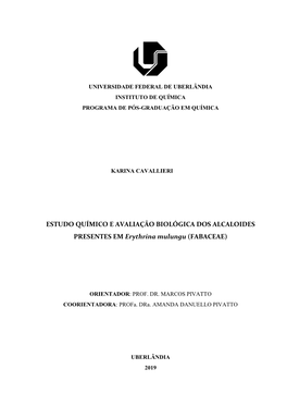 ESTUDO QUÍMICO E AVALIAÇÃO BIOLÓGICA DOS ALCALOIDES PRESENTES EM Erythrina Mulungu (FABACEAE)