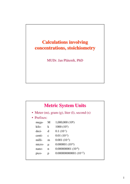 Calculations Involving Concentrations, Stoichiometry Metric System Units