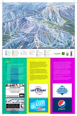 SAFETY + Bogus Basin Assumes No Responsibility for Skiers Or + All Poles And/Or ﬂags, Fencing, Signage and Padding on Riders Going Beyond the Ski Area Boundary