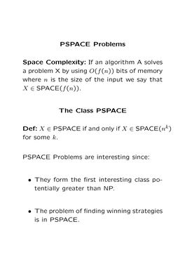 PSPACE Problems Space Complexity: If an Algorithm a Solves