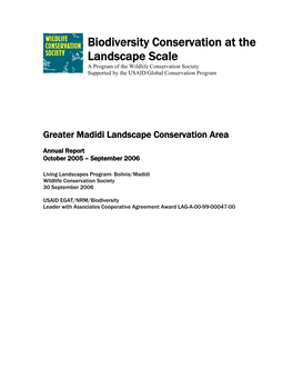 Biodiversity Conservation at the Landscape Scale a Program of the Wildlife Conservation Society Supported by the USAID/Global Conservation Program