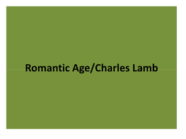 Romantic Age/Charles Lamb Introduction