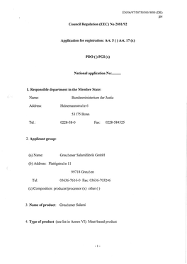 Council Regulation (EEC) No 2081/92 Application for Registration: Art. 5 ( ) Art. 17 (X) PDO()PGI(X) National Application No: 1