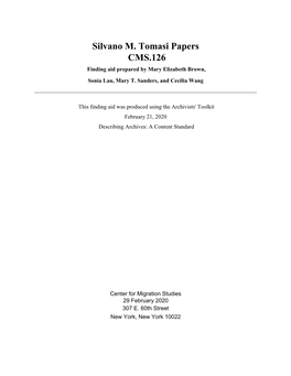 Silvano M. Tomasi Papers CMS.126 Finding Aid Prepared by Mary Elizabeth Brown, Sonia Lau, Mary T