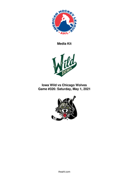 Media Kit Iowa Wild Vs Chicago Wolves Game #326: Saturday, May