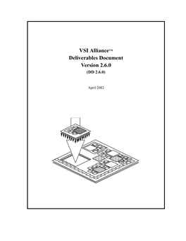 VSI Alliancetm Deliverables Document Version 2.6.0 (DD 2.6.0)