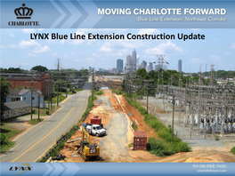 LYNX Blue Line Extension Construction Update