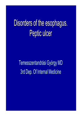 Diseases of the Esophagus. Peptic Ulcer
