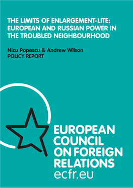 The Limits of Enlargement-Lite: European and Russian Power in the Troubled Neighbourhood