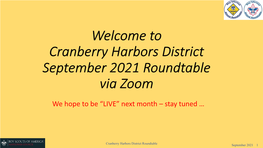 Cranberry Harbors District September 2021 Roundtable Via Zoom
