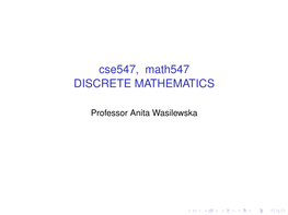 Cse547, Math547 DISCRETE MATHEMATICS