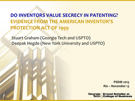 Do Inventors Value Secrecy in Patenting? Evidence from the American Inventor’S Protection Act of 1999