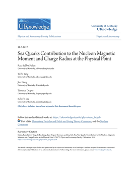 Sea Quarks Contribution to the Nucleon Magnetic Moment and Charge Radius at the Physical Point Raza Sabbir Sufian University of Kentucky, Sabbir.Sufian@Uky.Edu