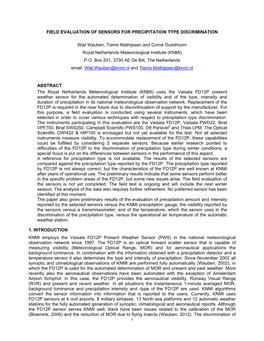 FIELD EVALUATION of SENSORS for PRECIPITATION TYPE DISCRIMINATION Wiel Wauben, Tiemo Mathijssen and Corné Oudshoorn Royal Nethe