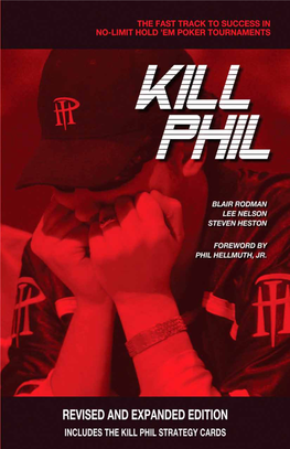 Kill Phil Provides an Ultra- Ag- Gressive Style That Can Be Followed by Anyone