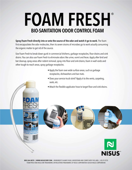 Foam Fresh Directly Into Or Onto the Source of the Odor and Watch It Go to Work