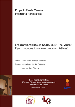 Estudio Y Modelado En CATIA V5 R19 Del Wright Flyer I: Monorraíl Y Sistema Propulsor (Hélices)